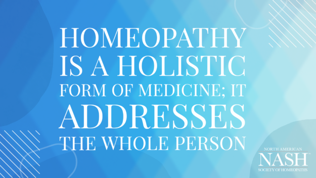 Homeopathy Is A Holistic Form Of Medicine: It Addresses The Whole Person