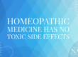 Homeopathic Medicine Has No Toxic Side Effects