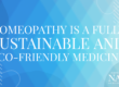 Homeopathy Is A Fully Sustainable And Eco-Friendly Medicine